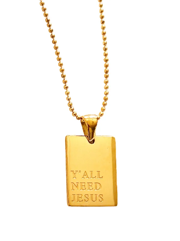 Charm necklace for women-Y'all Need Jesus Necklace